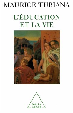 L' Education et la Vie (eBook, ePUB) - Maurice Tubiana, Tubiana