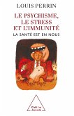 Le Psychisme, le Stress et l'Immunite (eBook, ePUB)