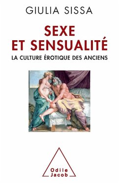 Sexe et Sensualite (eBook, ePUB) - Giulia Sissa, Sissa