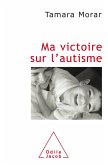 Ma victoire sur l'autisme (eBook, ePUB)
