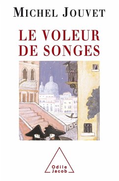 Le Voleur de songes (eBook, ePUB) - Michel Jouvet, Jouvet