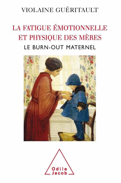 La Fatigue emotionnelle et physique des meres (eBook, ePUB)