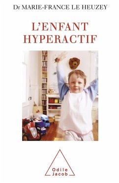 L' Enfant hyperactif (eBook, ePUB) - Marie-France Le Heuzey, Le Heuzey