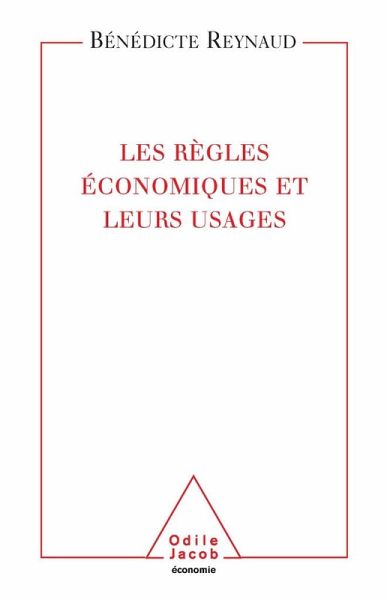 Les Regles economiques et leurs usages (eBook, ePUB)
