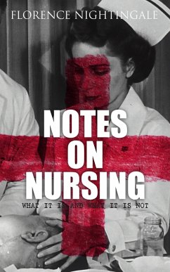 Notes on Nursing: What It Is and What It Is Not (eBook, ePUB) - Nightingale, Florence