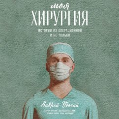 Moya hirurgiya: Istorii iz operacionnoj i ne tol'ko (MP3-Download) - Poor, Andrey