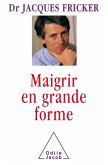 Maigrir en grande forme (eBook, ePUB)