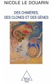 Des chimeres, des clones et des genes (eBook, ePUB)