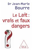 Le Lait : vrais et faux dangers (eBook, ePUB)