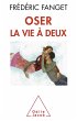 Oser la vie a deux (eBook, ePUB) - Bild 1