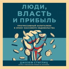 People, Power, and Profits: Progressive Capitalism for an Age of Discontent (MP3-Download) - Stiglitz, Joseph