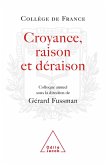 Croyance, Raison, Deraison (eBook, ePUB)