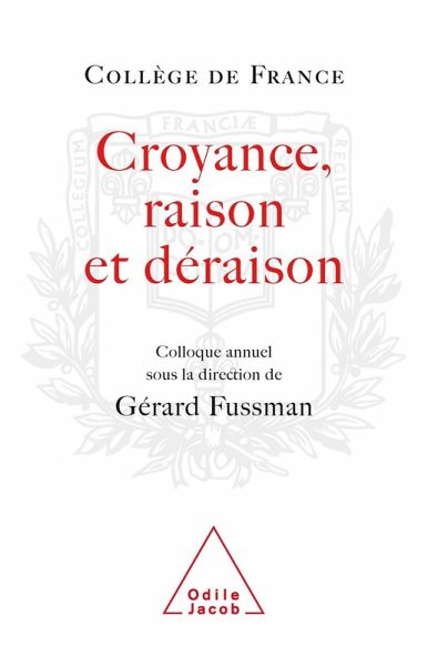 Croyance, Raison, Deraison (eBook, ePUB) Croyance, Raison, Deraison (eBook, ePUB)