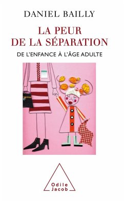 La Peur de la separation (eBook, ePUB) - Daniel Bailly, Bailly