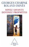 Soyez savants, devenez prophetes (eBook, ePUB)