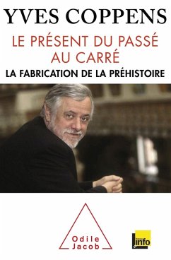 Le Present du passe au carre (eBook, ePUB) - Yves Coppens, Coppens
