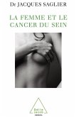 La Femme et le Cancer du sein (eBook, ePUB)