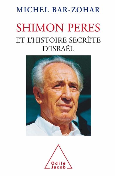 Shimon Peres et l'histoire secrete d'Israel (eBook, ePUB)