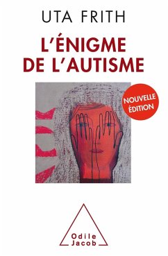 L' Enigme de l'autisme (eBook, ePUB) - Uta Frith, Frith