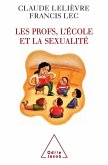 Les Profs, l'Ecole et la Sexualite (eBook, ePUB)