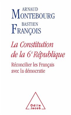 La Constitution de la 6e Republique (eBook, ePUB) - Arnaud Montebourg, Montebourg