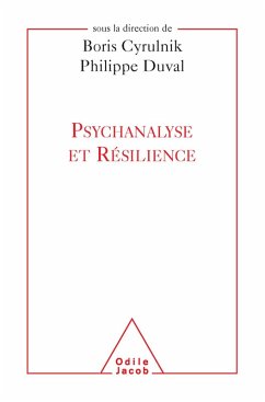 Psychanalyse et Resilience (eBook, ePUB) - Boris Cyrulnik, Cyrulnik
