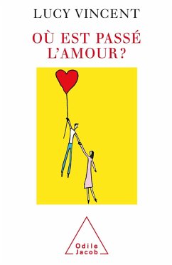 Ou est passe l'amour ? (eBook, ePUB) - Lucy Vincent, Vincent