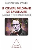 Le Cerveau melomane de Baudelaire (eBook, ePUB)