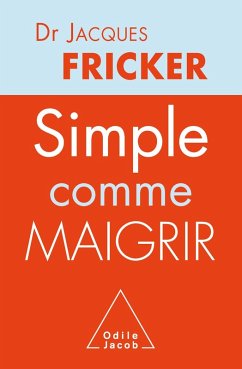 Simple comme maigrir (eBook, ePUB) - Jacques Fricker, Fricker