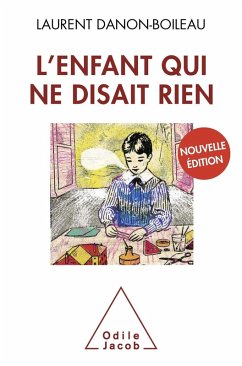 L' Enfant qui ne disait rien (eBook, ePUB) - Laurent Danon-Boileau, Danon-Boileau