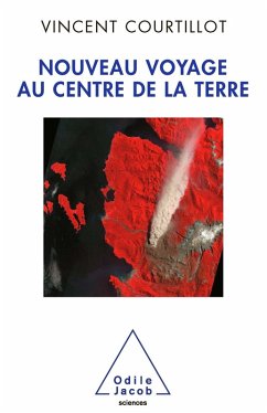 Nouveau voyage au centre de la Terre (eBook, ePUB) - Vincent Courtillot, Courtillot