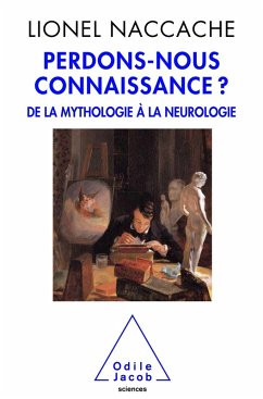 Perdons-nous connaissance ? (eBook, ePUB) - Lionel Naccache, Naccache