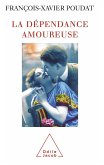 La Dependance amoureuse (eBook, ePUB)