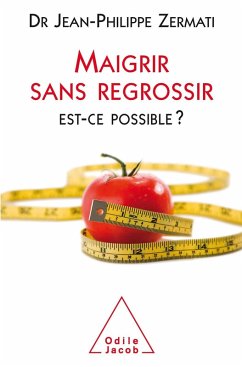 Maigrir sans regrossir (eBook, ePUB) - Jean-Philippe Zermati, Zermati