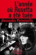L' annee ou Rosetta a ete tuee (eBook,... - Bild 1