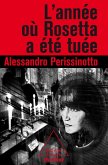 L' annee ou Rosetta a ete tuee (eBook, ePUB)