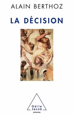 La Decision (eBook, ePUB) - Alain Berthoz, Berthoz
