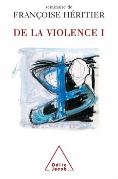 De la violence I (eBook, ePUB) - Francoise Heritier, Heritier
