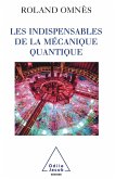 Les Indispensables de la mecanique quantique (eBook, ePUB)