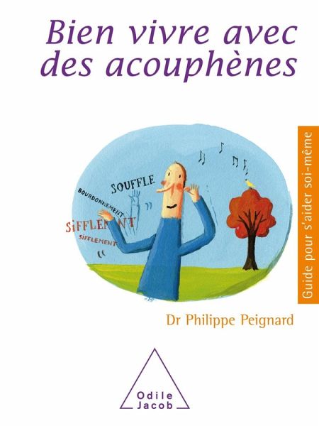 Bien vivre avec des acouphenes (eBook, ePUB) Bien vivre avec des acouphenes (eBook, ePUB)