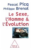 Le Sexe, l'Homme et l'Evolution (eBook, ePUB)