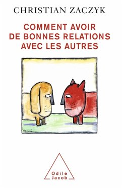 Comment avoir de bonnes relations avec les autres (eBook, ePUB) - Christian Zaczyk, Zaczyk