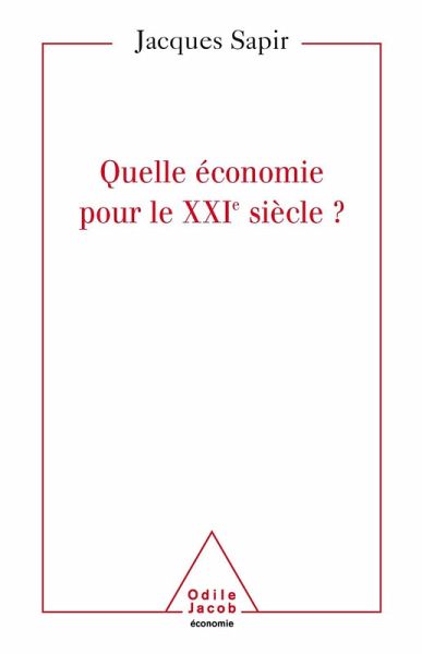 Quelle economie pour le XXIe siecle ? (eBook, ePUB)