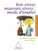 Bon stress, mauvais stress : mode d'emploi (eBook, ePUB)
