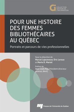 Pour une histoire des femmes bibliothecaires au Quebec (eBook, ePUB) - Marcel Lajeunesse, Lajeunesse