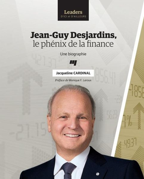Jean-Guy Desjardins, le phenix de la finance (eBook, ePUB) Jean-Guy Desjardins, le phenix de la finance (eBook, ePUB)