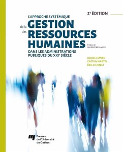 L'approche systemique de la gestion des ressources humaines dans les administrations publiques du XXIe siecle, 2e edition (eBook, ePUB) - Louise Lemire, Lemire