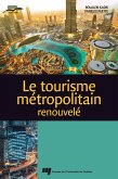 Le tourisme metropolitain renouvele (eBook, ePUB)