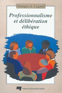 Professionnalisme et deliberation ethique (eBook, ePUB) - Georges A. Legault, Legault