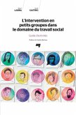 L'intervention en petits groupes dans le domaine du travail social (eBook, ePUB)